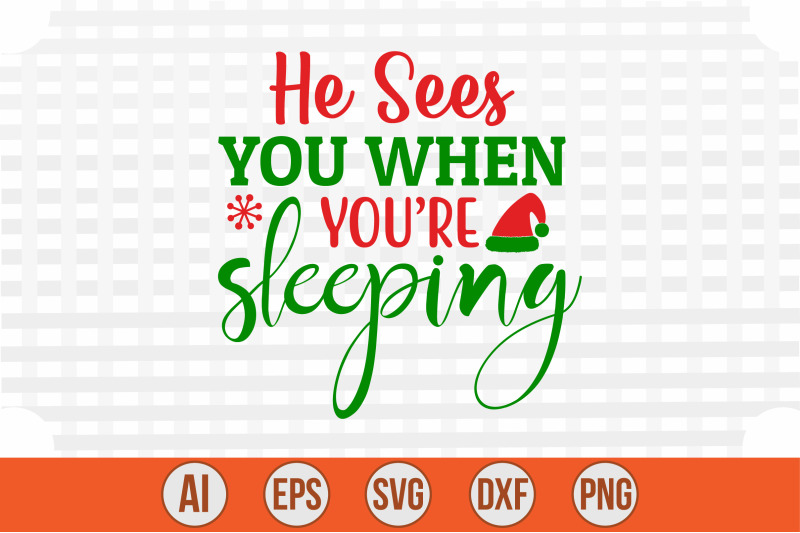 he-sees-you-when-you-039-re-sleeping-svg-cut-file