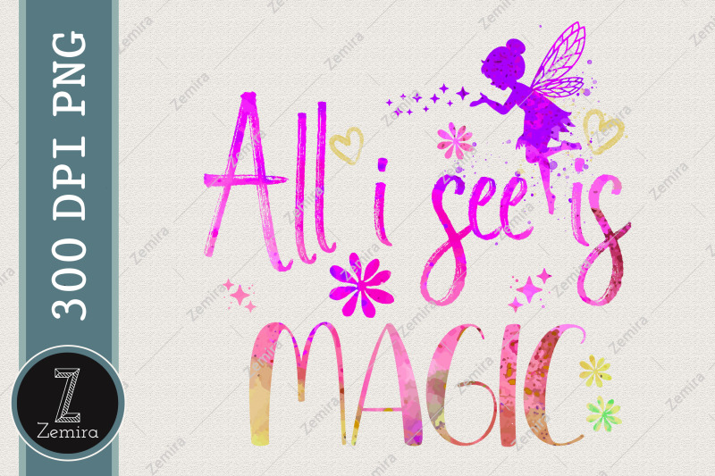 all-i-see-is-magic-fairy-graphic