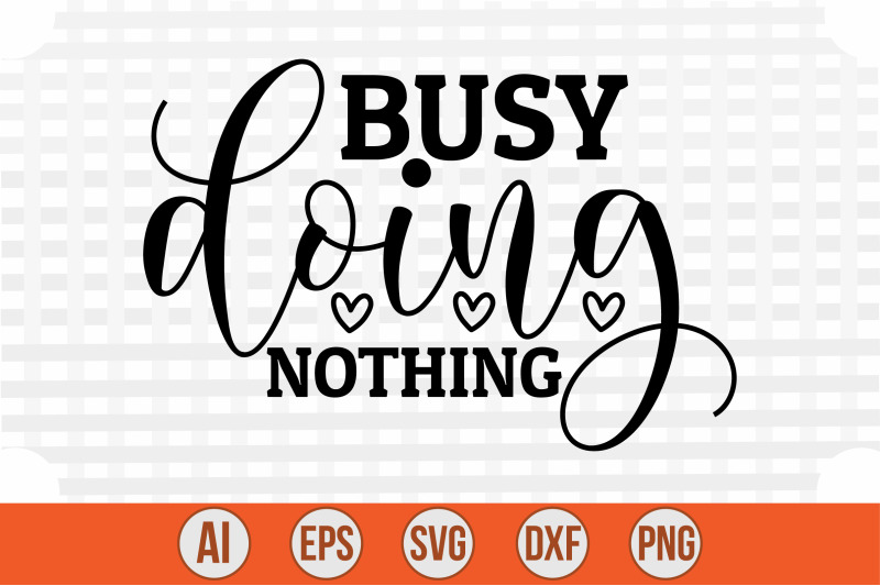 busy-doing-nothing-svg-cut-file