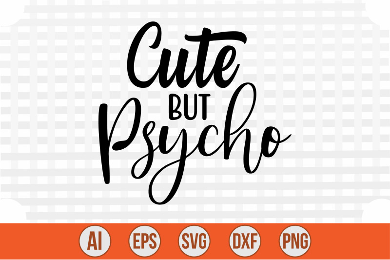 cute-but-psycho-svg-cut-file