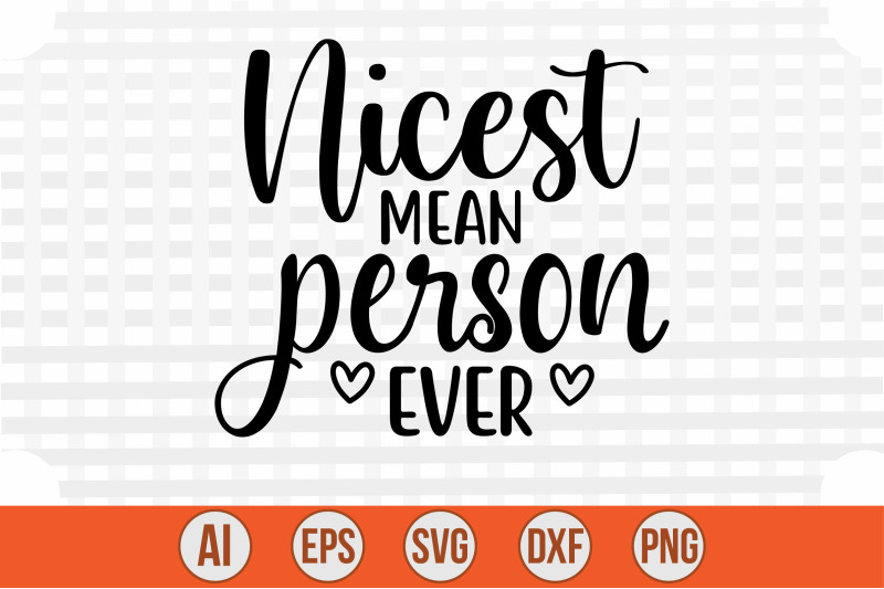 nicest-mean-person-ever-svg-cut-file