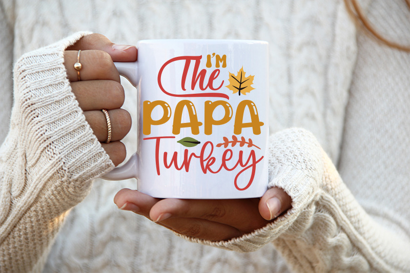 i-039-m-the-papa-turkey-family-matching-thanksgiving-svg