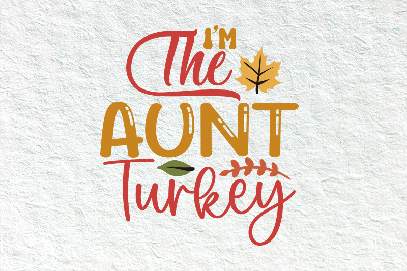 i-039-m-the-aunt-turkey-family-matching-thanksgiving-svg