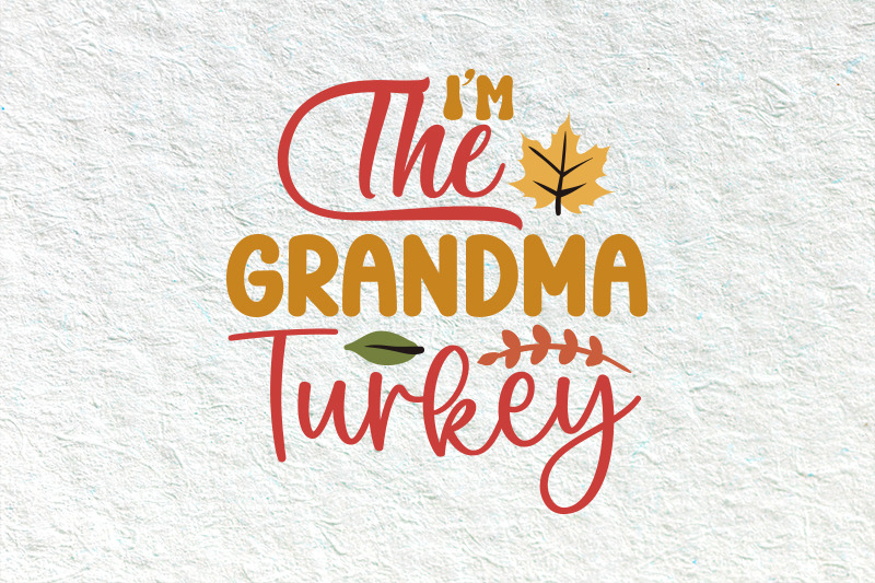 i-039-m-the-grandma-turkey-family-svg-thanksgiving-svg