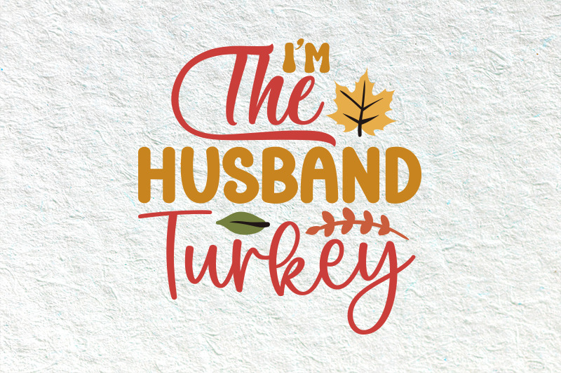 i-039-m-the-husband-turkey-family-svg-thanksgiving-svg