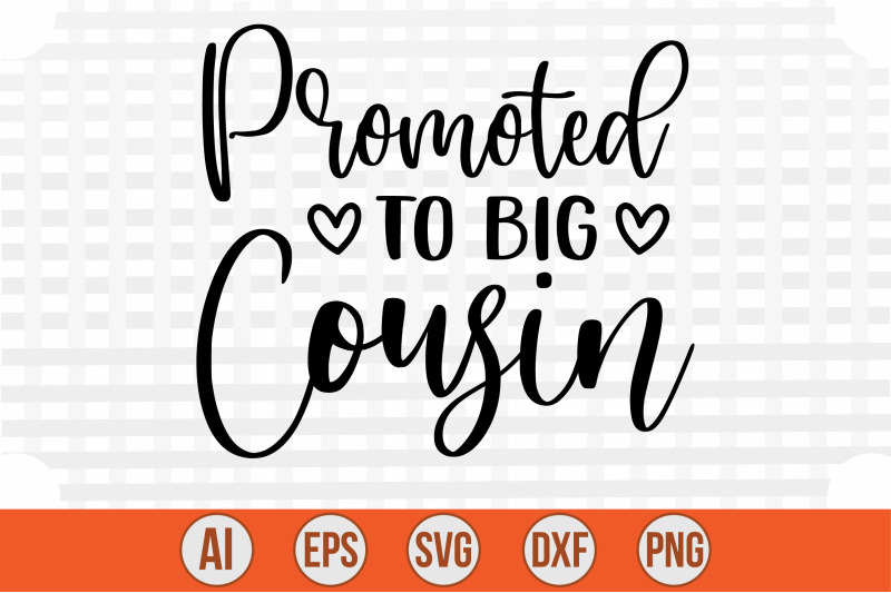 promoted-to-big-cousin-svg-cut-file