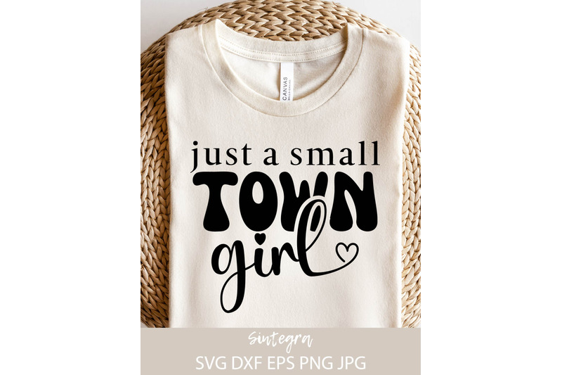 just-a-small-town-girl-svg