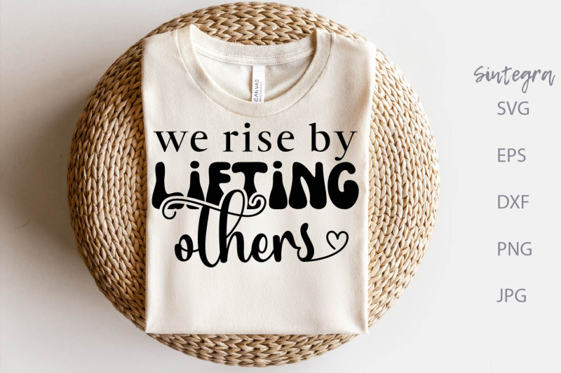 we-rise-by-lifting-others-svg