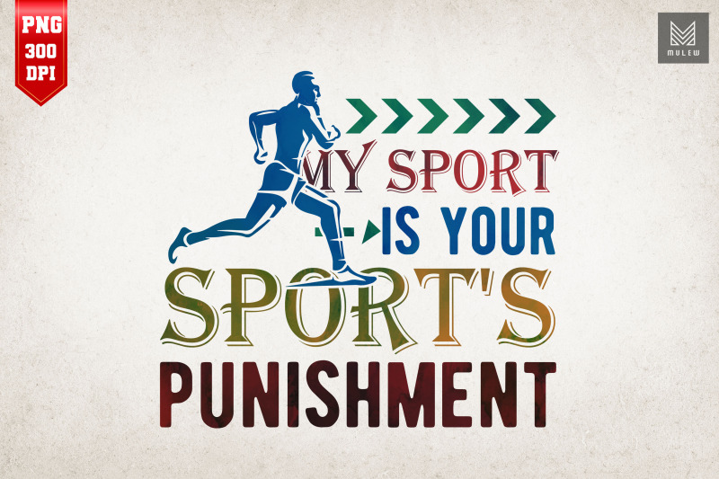 my-sport-is-your-sports-punishment