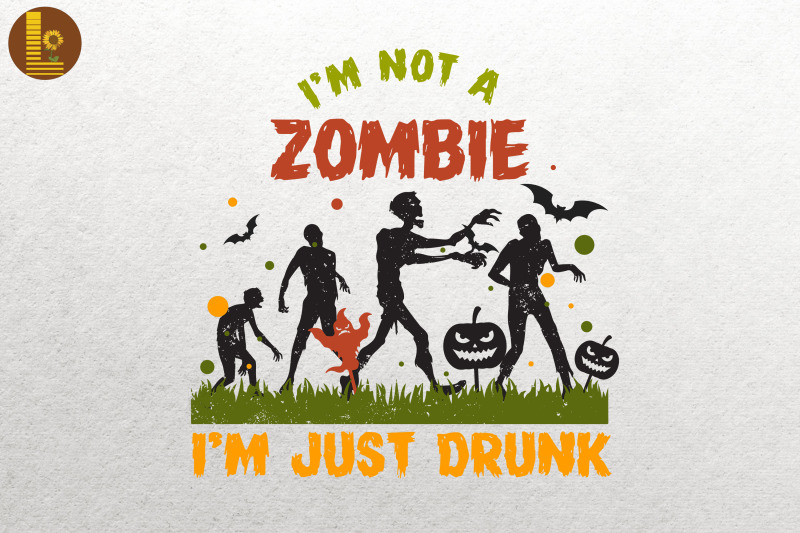 i-039-m-not-a-zombie-i-039-m-just-drunk-funny