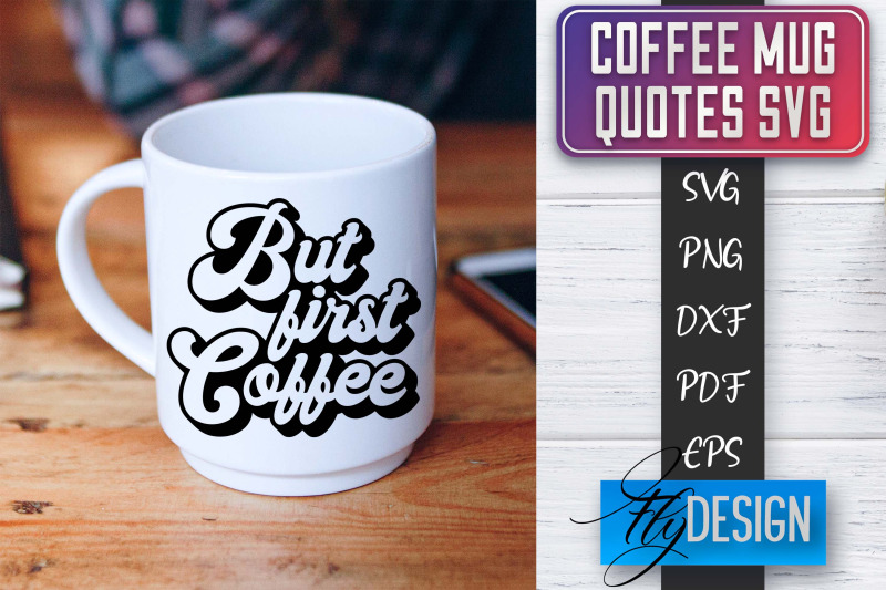 coffee-mug-quotes-svg-coffee-svg-design-funny-quotes