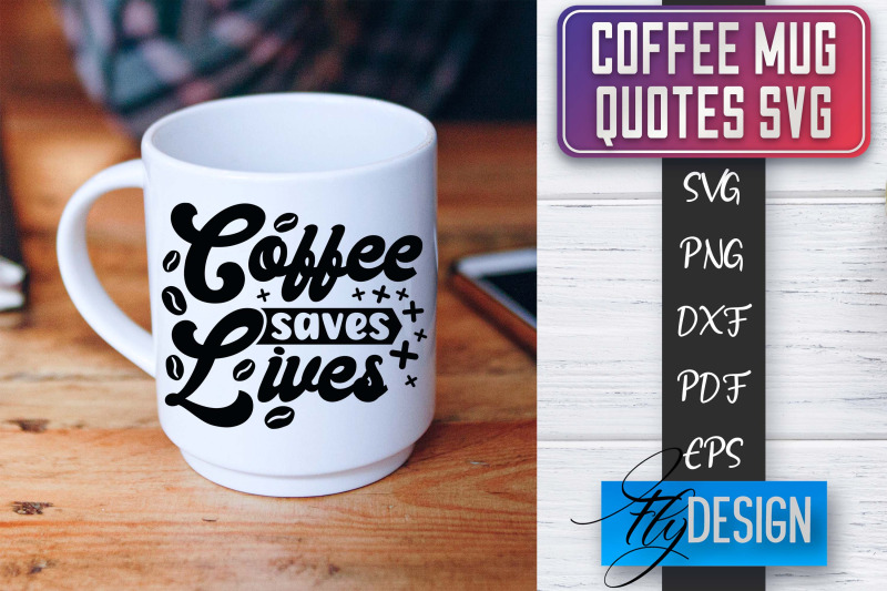 coffee-mug-quotes-svg-coffee-svg-design-funny-quotes