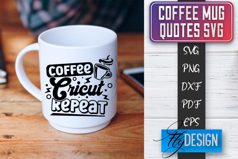 coffee-mug-quotes-svg-coffee-svg-design-funny-quotes