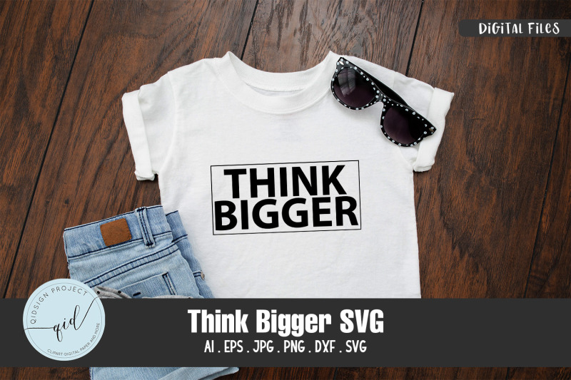 think-bigger-svg-quotes-and-phrases