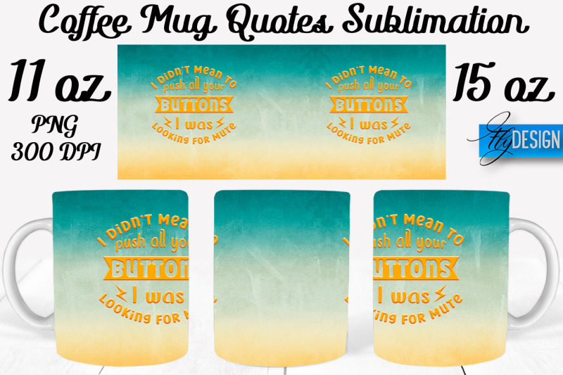 coffee-mug-quotes-sublimation-coffee-mug-11-oz-15-oz-coffee-mug