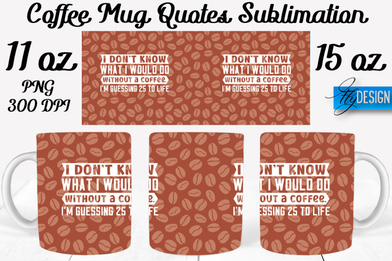 coffee-mug-quotes-sublimation-coffee-mug-11-oz-15-oz-coffee-mug