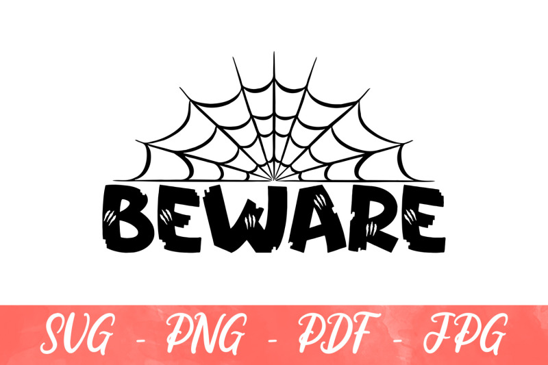 beware-svg-halloween-svg-spiderweb-svg