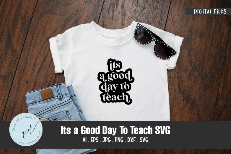 its-a-good-day-to-teach-svg-quotes-and-phrases