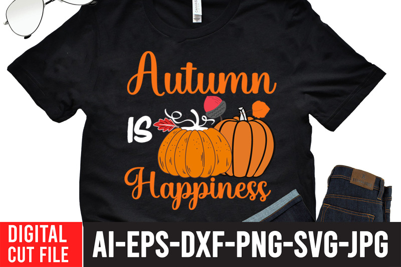 autumn-is-happiness-svg-cut-file-thanksgiving-svg-design