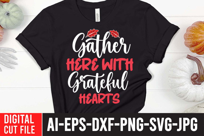 gather-here-with-grateful-hearts-svg-cut-file