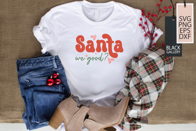 santa-we-good-svg-retro-christmas-svg-christmas-svg