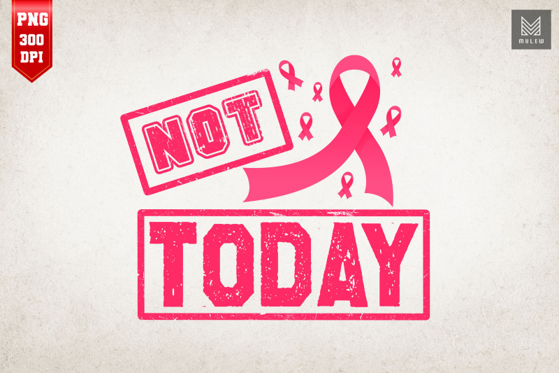 not-today-breast-cancer-awareness