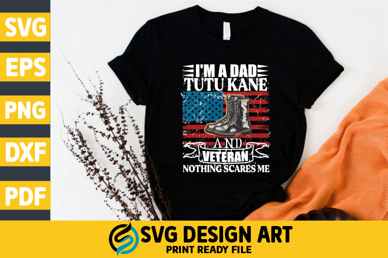 i-039-m-a-dad-tutu-kane-and-veteran-svg-t-shirt-design