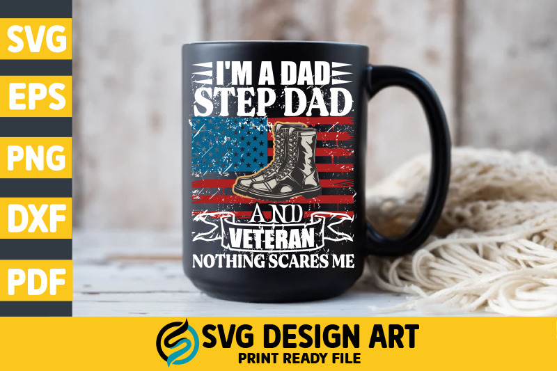 i-039-m-a-dad-step-dad-and-veteran-svg-veteran-t-shirt-design