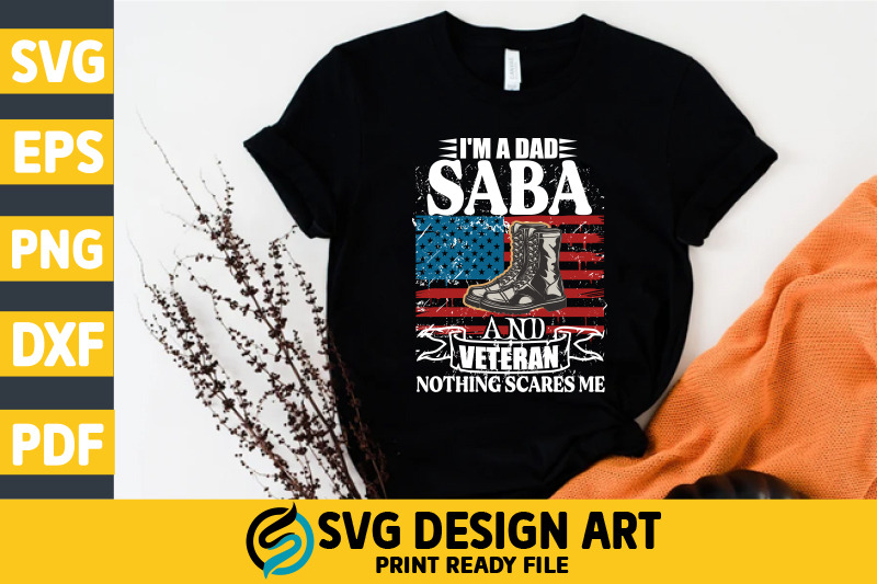 i-039-m-a-dad-saba-and-veteran-svg-t-shirt-design