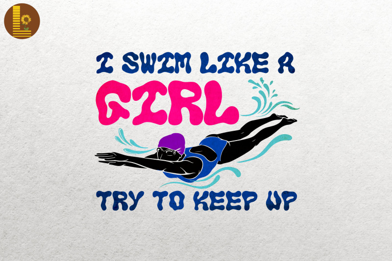 i-swim-like-a-girl-try-to-keep-up-funny