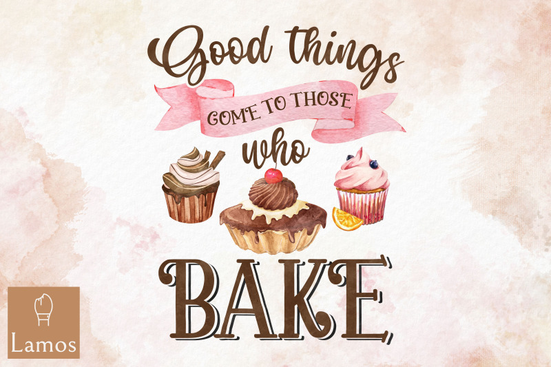 good-things-come-to-those-who-bake