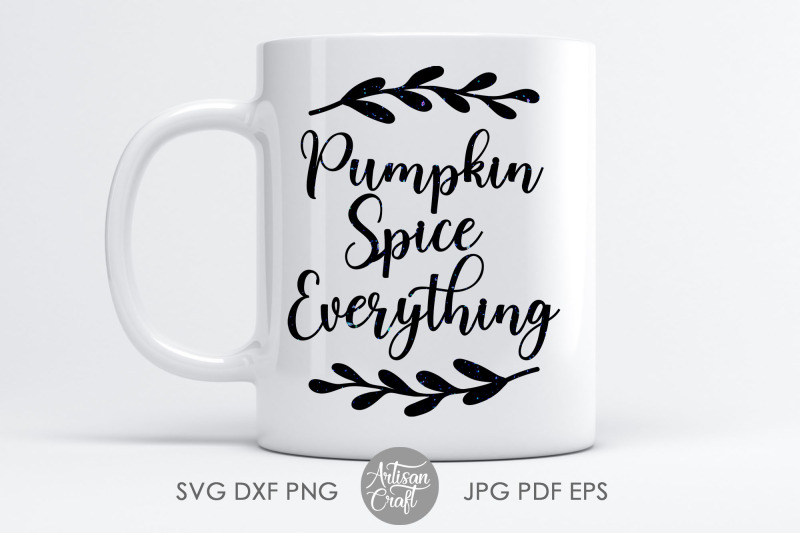 pumpkin-spice-everything-svg-coffee-quotes-fall-leaves