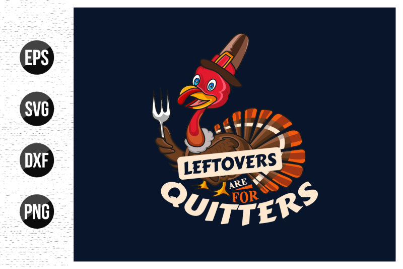 leftovers-are-for-quitters-with-thanksgiving-turkey