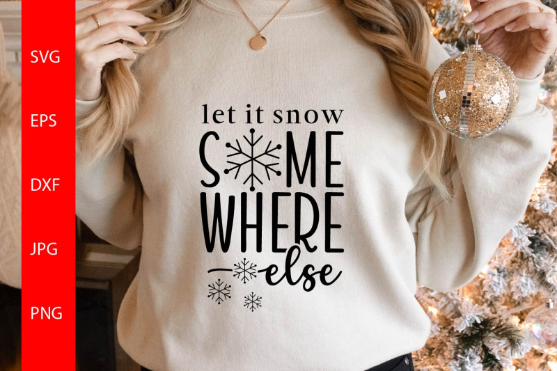let-it-snow-somewhere-else-svg