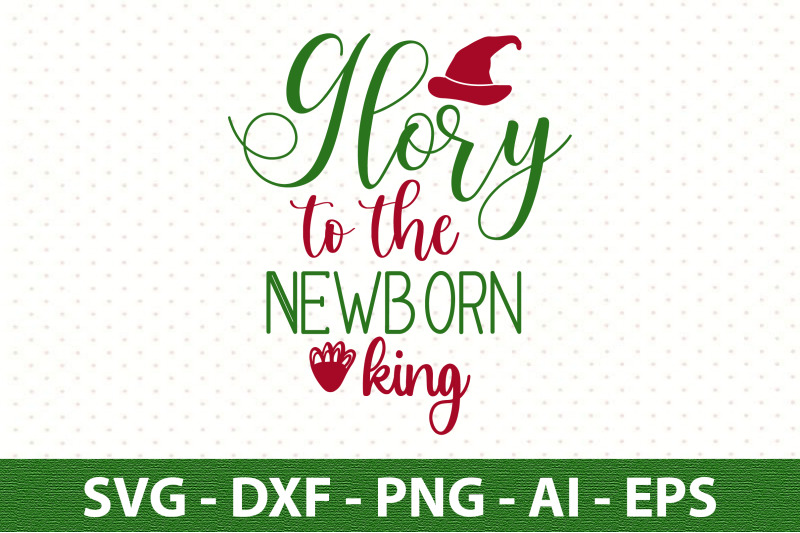 glory-to-the-newborn-king-svg