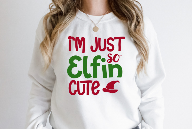 i-am-just-so-elfin-cute-svg