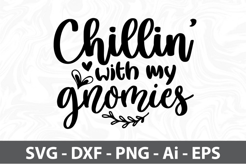 chillin-with-my-gnomies-svg