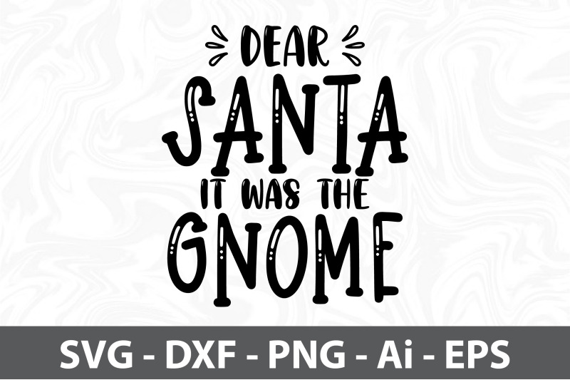 dear-santa-it-was-the-gnome-svg
