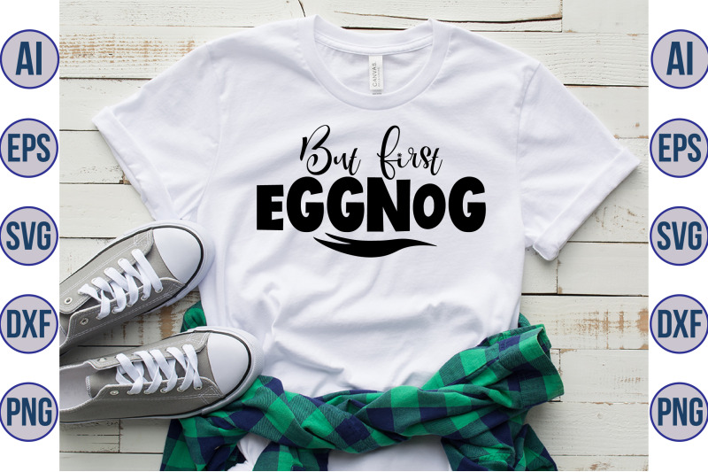 but-first-eggnog-svg