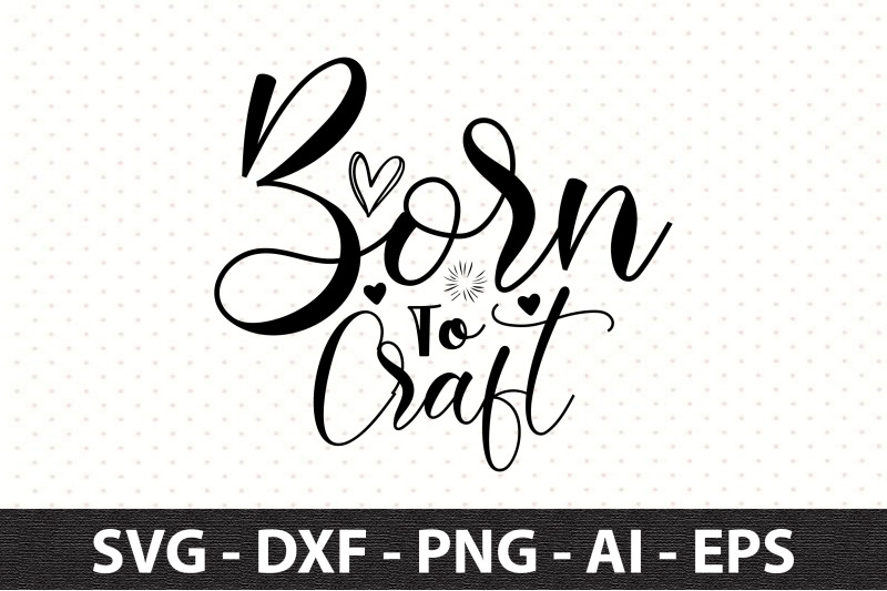 born-to-craft-svg