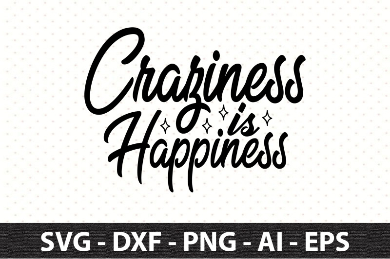 craziness-is-happiness-svg