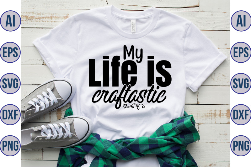 my-life-is-craftastic-svg