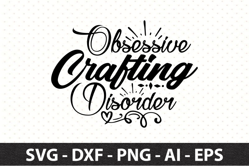 obsessive-crafting-disorder-svg