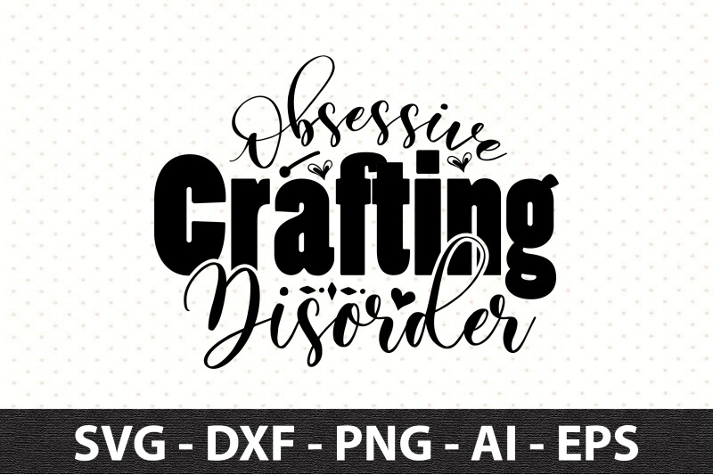 obsessive-crafting-disorder-svg