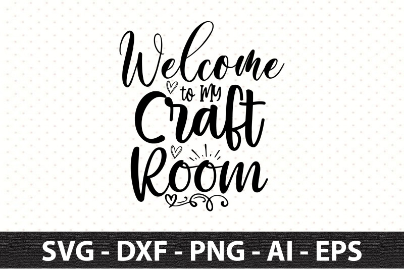 welcome-to-my-craft-room-svg