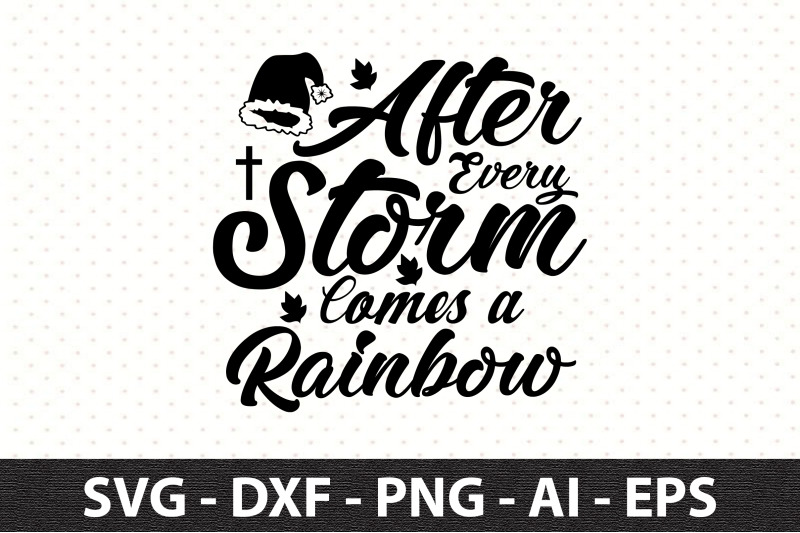 after-every-storm-comes-a-rainbow-svg