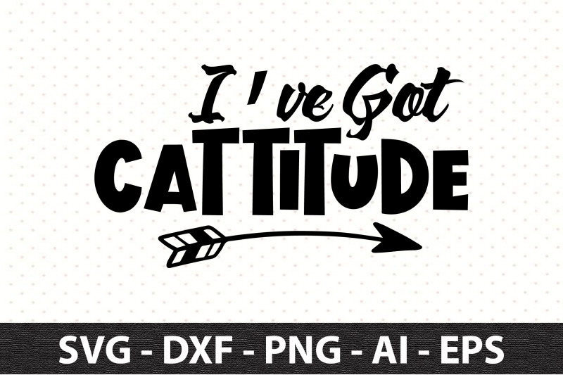 i-039-ve-got-cattitude-svg