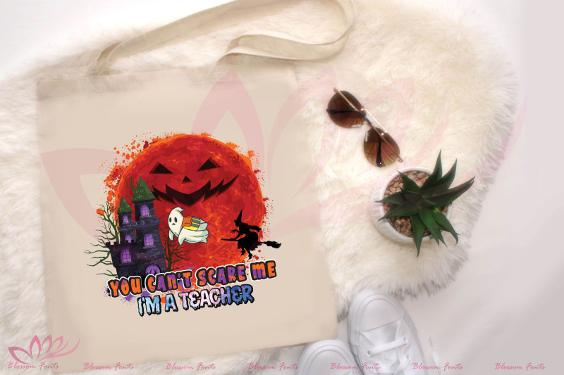 you-can-039-t-scare-me-i-039-m-a-teacher-sublimation