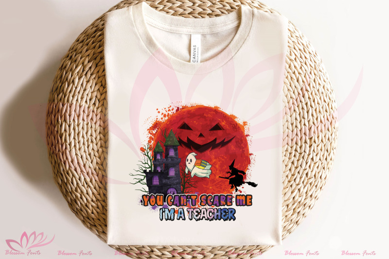 you-can-039-t-scare-me-i-039-m-a-teacher-sublimation