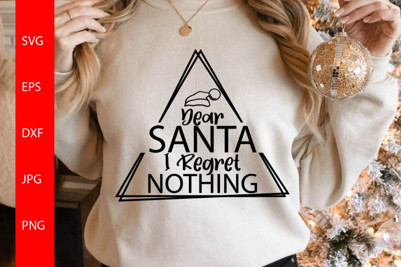 dear-santa-i-regret-nothing-svg-funny-christmas-svg